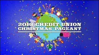 2013 Credit Union Christmas Pageant [upl. by Kirtap]