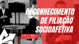 DIREITO DE FAMÍLIA Reconhecimento de filiação socioafetiva [upl. by Klemperer]