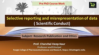 Selective reporting and misrepresentation of data  Scientific Conduct [upl. by Noelyn]